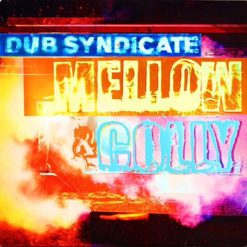 Dub Syndicate - Mellow & Colly (Expanded Deluxe Edition) (2024)