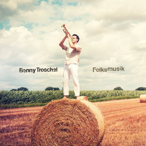 Benny Troschel - Folksmusik (2024) [Hi-Res]