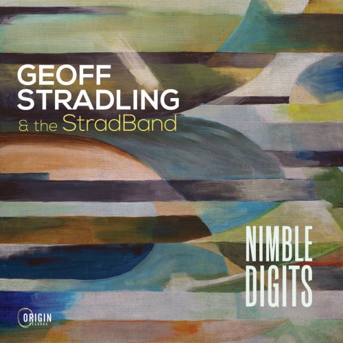 Geoff Stradling and the StradBand - Nimble Digits (2024) [Hi-Res]