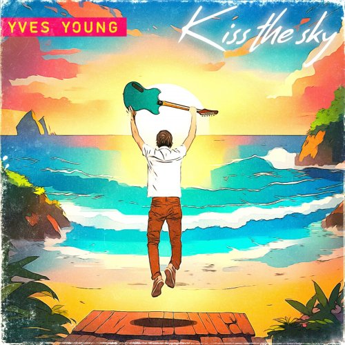 Yves Young - Kiss The Sky (2024) [Hi-Res]