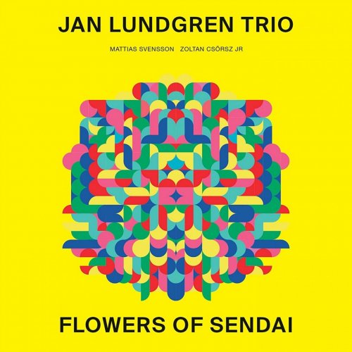 Jan Lundgren Trio - Flowers Of Sendai (2014) FLAC