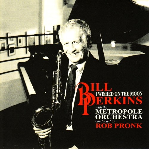 Bill Perkins feat. Metropole Orkestra - I Wished On the Moon (1992)