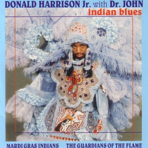 Donald Harrison Jr. feat. Dr John - Indian Blues (1992)