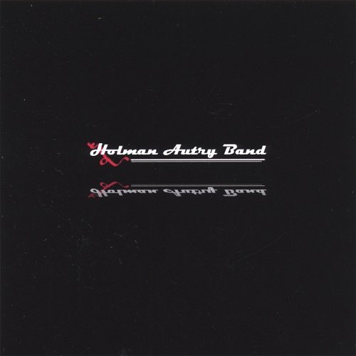 Holman Autry Band - Holman Autry Band (2007)