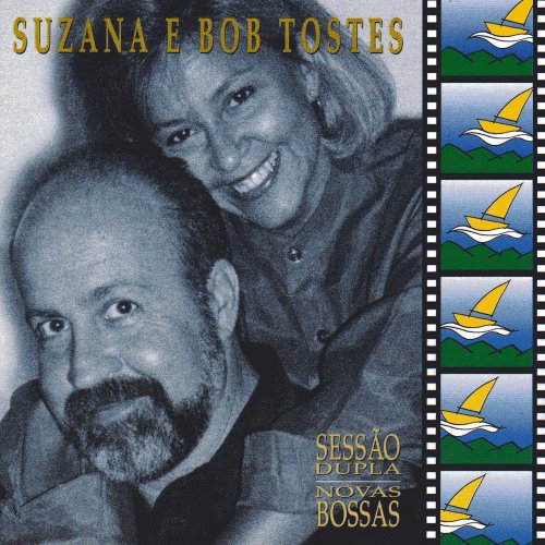 Suzana, Bob Tostes - Sessão Dupla - Novas Bossas (2001)