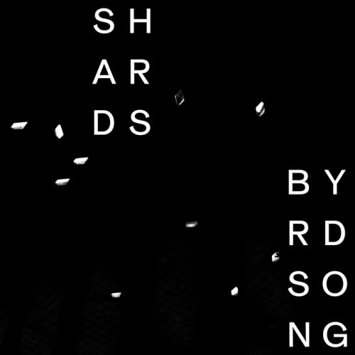 Shards - Byrd Song (2024)