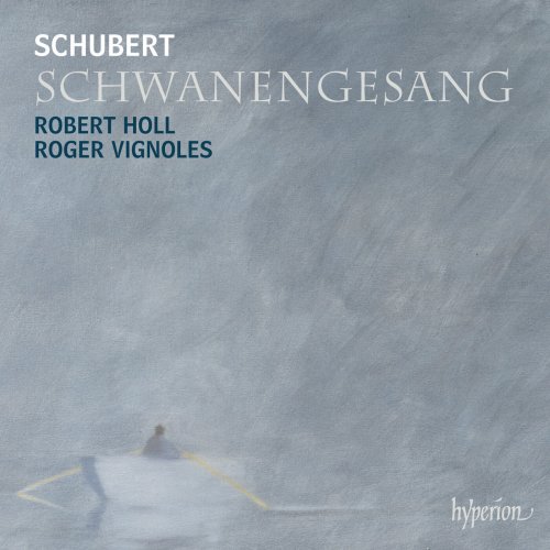 Robert Holl, Roger Vignoles - Schubert: Schwanengesang, D. 957 (2008)