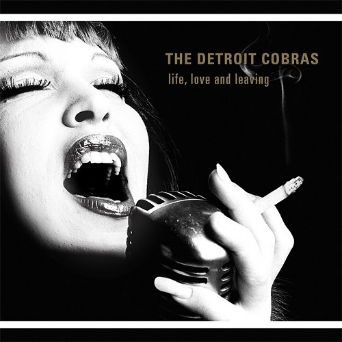 The Detroit Cobras - Life, Love And Leaving (2001)