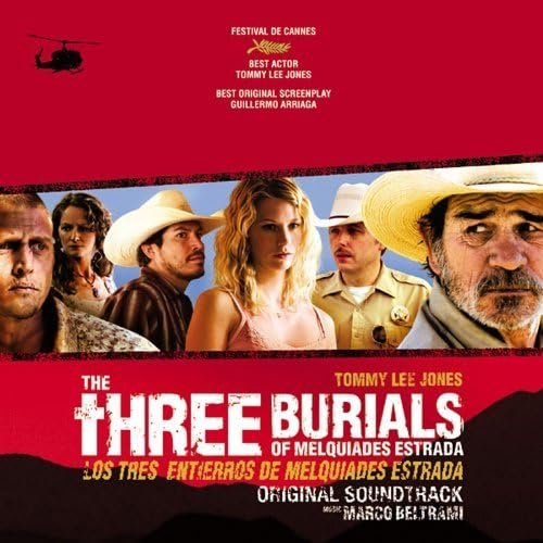 Marco Beltrami - The Three Burials Of Melquiades Estrada (2006)