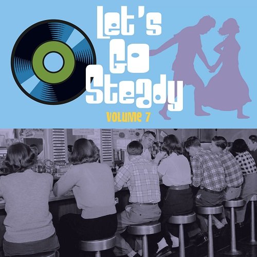Various Artist - Let's Go Steady, Vol. 7 (2022)