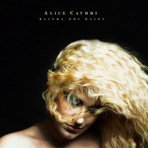 Alice Caymmi - Rainha dos Raios (2014)