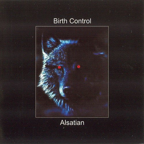 Birth Control - Alsatian (2003)