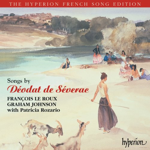 François Le Roux, Graham Johnson - Séverac: Songs (Hyperion French Song Edition) (1998)