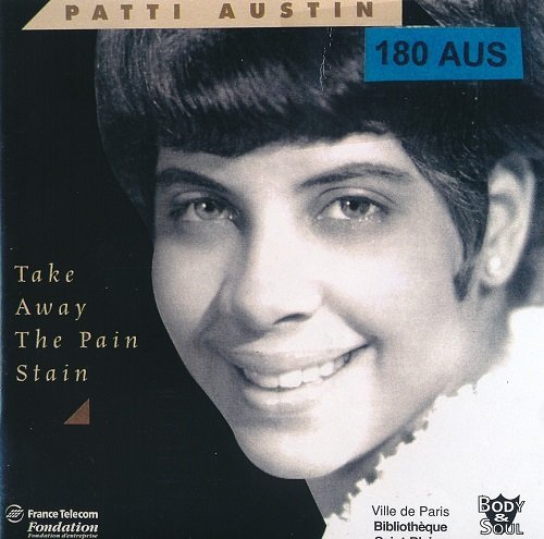 Patti Austin - Take Away The Pain Stain - The Complete Coral Recordings 1965-1967 (1999)