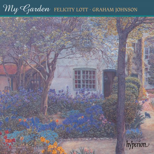 Felicity Lott, Graham Johnson - My Garden: Songs for Soprano & Piano (1997)
