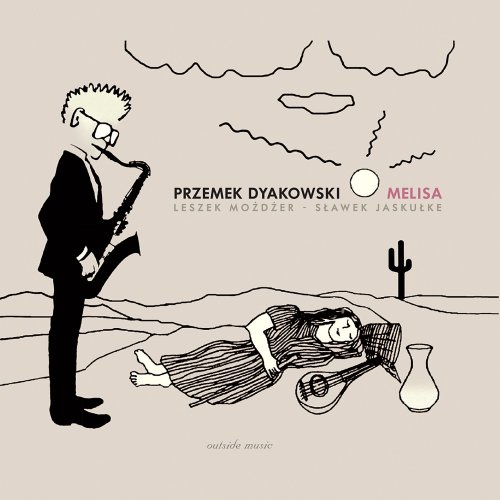 Przemek Dyakowski, Leszek Możdżer, Sławek Jaskułke - Melisa (2007)