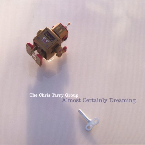Chris Tarry - Almost Certainly Dreaming (2007)