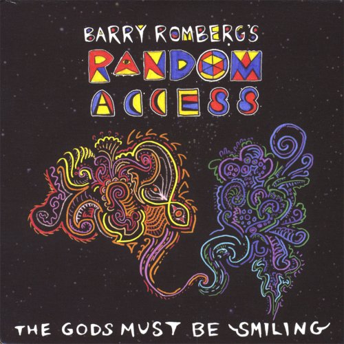 Barry Romberg's Random Access - The Gods Must Be Smiling (2010)