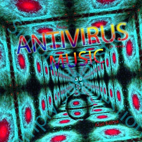 Ariel Kalma - Antivirus Music (2020) [Hi-Res]