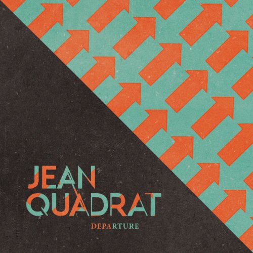 Jean Quadrat - Departure (2015)