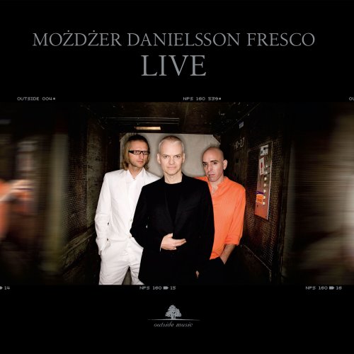Leszek Możdżer, Lars Danielsson, Zohar Fresco - Live (2007)