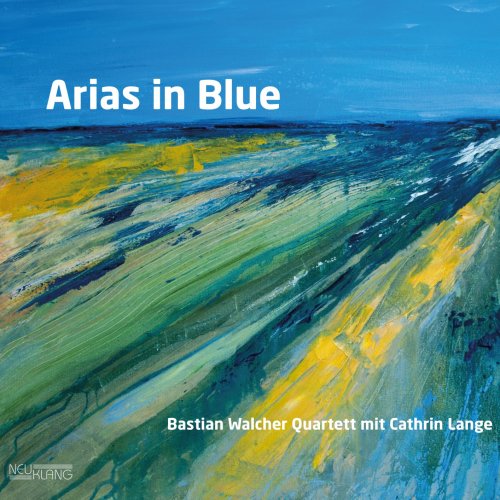 Bastian Walcher Quartett - Arias in Blue (2024) [Hi-Res]