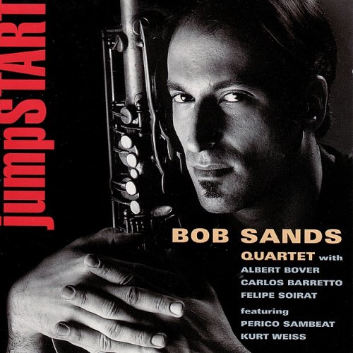 Bob Sands Quartet - Jumpstart (1997) FLAC