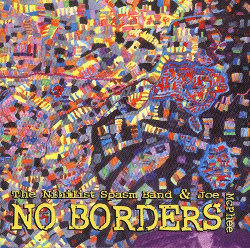 The Nihilist Spasm Band & Joe McPhee - No Borders (2001)