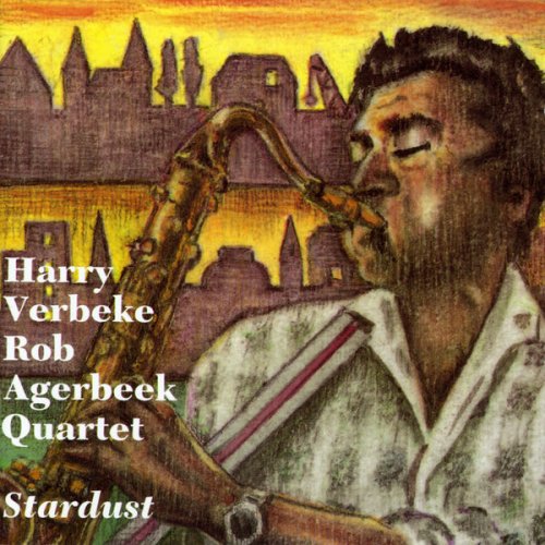 Harry Verbeke / Rob Agerbeek Quartet - Stardust (1991)