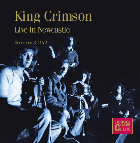 King Crimson - 1972-12-08 Newcastle, UK (2019)