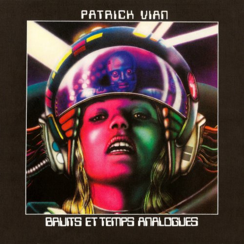 Patrick Vian - Bruits et Temps Analogues (1977/2013)