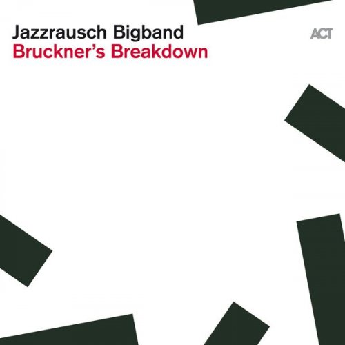 Jazzrausch Bigband - Bruckners Breakdown (2024) [Hi-Res]