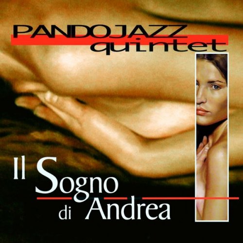 Pandojazz Quintet - Il sogno di andrea (2002)