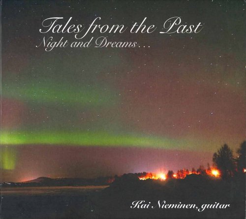 Kai Nieminen - Tales from the Past. Night and Dreams...: Nieminen, Takemitsu, Gershwin, Lennon, McCartney (2023)