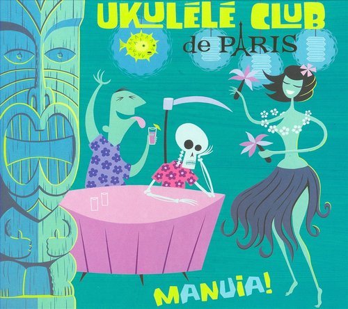 Ukulele Club De Paris - Manuia! (2002)