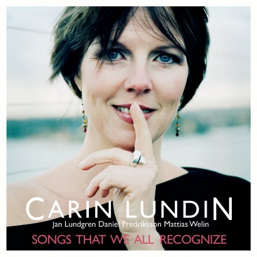 Carin Lundin, Daniel Fredriksson, Mattias Welin & Jan Lundgren - Songs That We All Recognize (2000/2005) [Hi-Res]