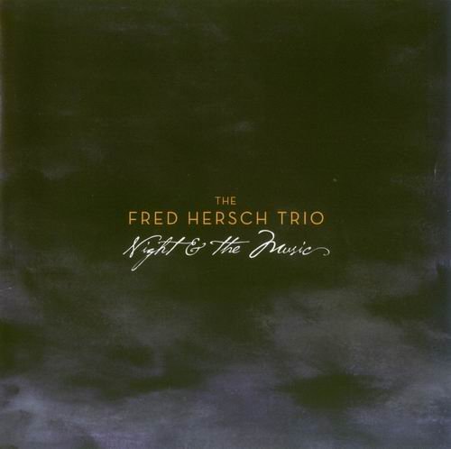 The Fred Hersch Trio - Night & The Music (2007)