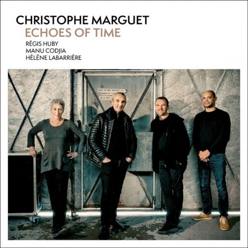 Christophe Marguet & Manu Codjia feat. Régis Huby & Hélène Labarrière - Echoes Of Time (2024) [Hi-Res]