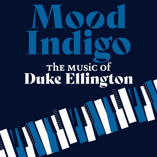VA - Mood Indigo: The Music of Duke Ellington (2024)