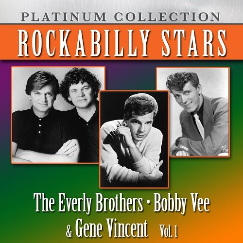 The Everly Brothers, Bobby Vee, Gene Vincent - Rockabilly Stars: The Everly Brothers, Bobby Vee & Gene Vincent, Vol. 1 (2012)
