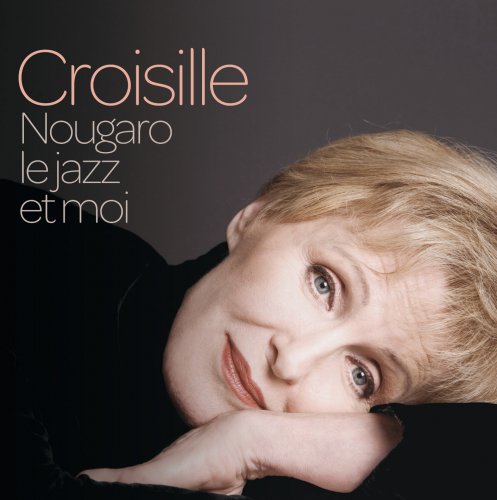 Nicole Croisille - Nougaro, Le Jazz Et Moi (2006)
