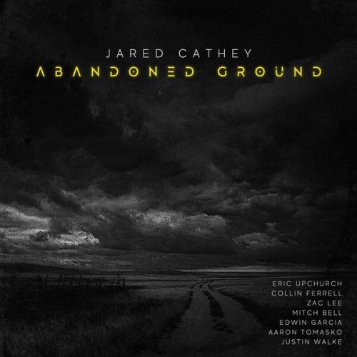 Jared Cathey- Abandoned Ground (2024)