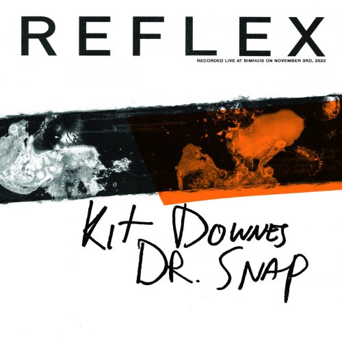 Kit Downes - REFLEX: Dr. Snap (Live) (2024) [Hi-Res]