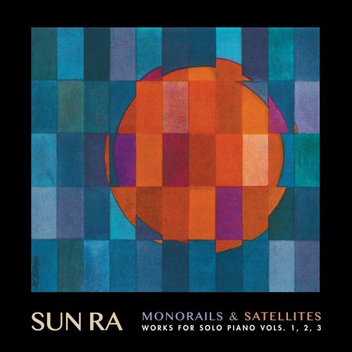 Sun Ra - Monorails and Satellites Vols. 1, 2 and 3 (2019) [Hi-Res]