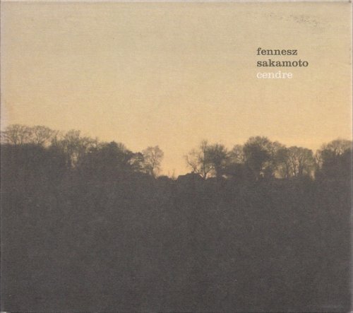 Fennesz & Ryuichi Sakamoto - Cendre (2007) MP3