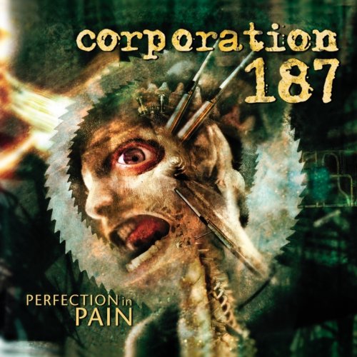 Corporation 187 - Perfection In Pain (2002/2009) [Hi-Res]