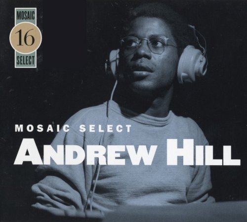 Andrew Hill - Mosaic select (2005)