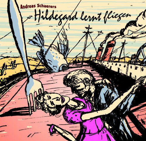 Hildegard Lernt Fliegen - Hildegard Lernt Fliegen (2007)