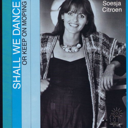 Soesja Citroen - Shall We Dance or Keep on Moping (1989) FLAC