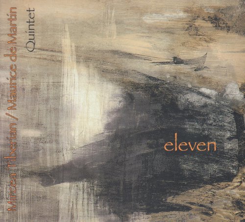 Mircea Tiberian, Maurice de Martin Quintet - Eleven (2002)
